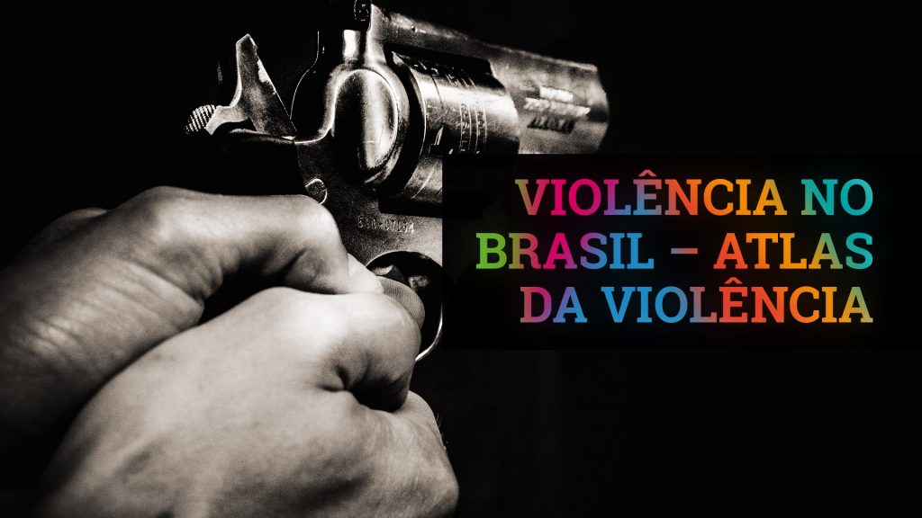 violencia_no_brasil_atlas_da-violencia